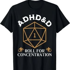 ADHD & D Black T-Shirt NWOT